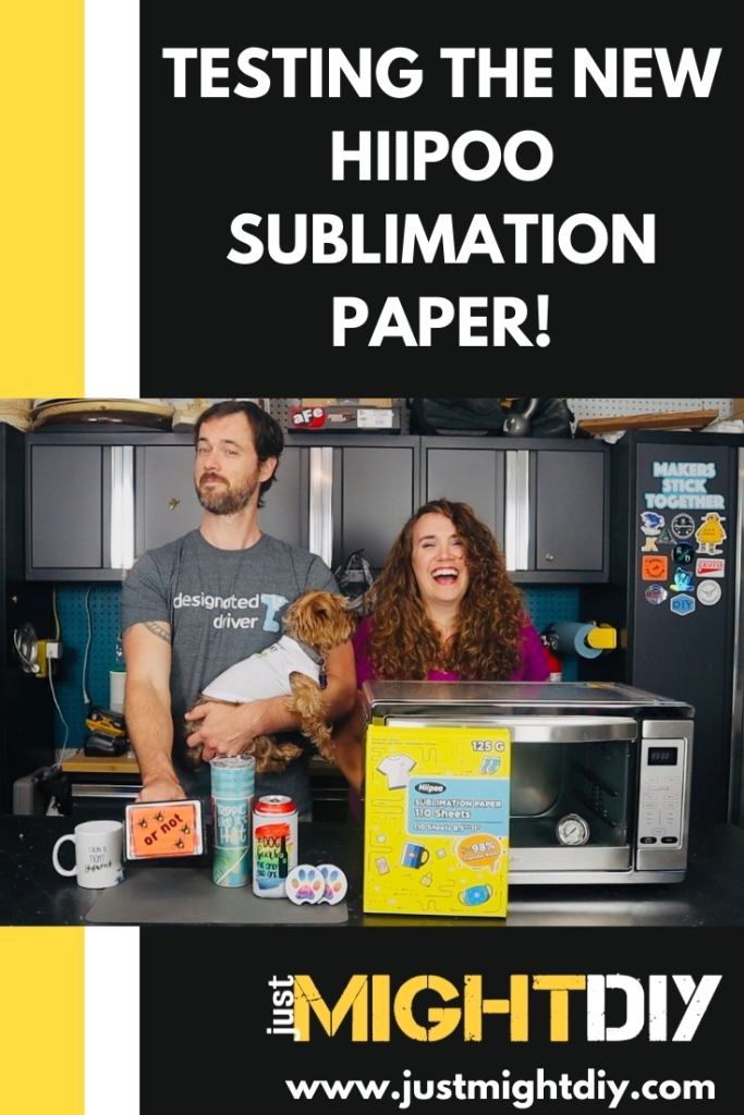 We Tested Hiipoo Sublimation Paper (See the results!) – Just Might DIY